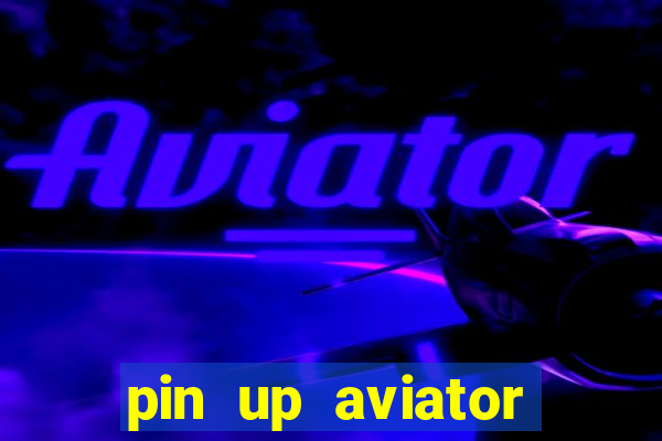 pin up aviator promo code